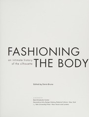 Cover of: Fashioning the body: an intimate history of the silhouette