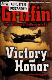 Victory and honor by William E. Butterworth III, William E. Butterworth IV