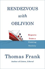 Cover of: Rendezvous with oblivion: reports from a sinking society
