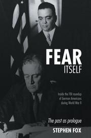 Cover of: Fear Itself: Inside the FBI Roundup of German Americans during World War II