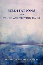 Cover of: Meditations for Tough and Testing Times | Rev Dr Bernard R Wilson