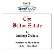 Cover of: The Belton Estate by Anthony Trollope, Flo Gibson (Narrator)