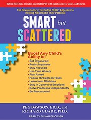 Cover of: Smart but Scattered: The Revolutionary "Executive Skills" Approach to Helping Kids Reach Their Potential