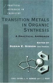 Cover of: Transition Metals in Organic Synthesis: A Practical Approach (The Practical Approach in Chemistry Series)