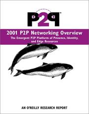 Cover of: 2001 P2P Networking Overview by Kelly Truelove, Clay Shirky, Lucas Gonze, Rael Dornfest, Kelly Truelov, Dale Dougherty