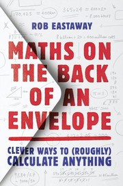 Cover of: Maths on the Back of an Envelope: Clever Ways to  Calculate Anything
