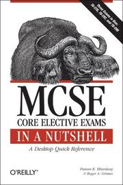 Cover of: MCSE Core Elective Exams in a Nutshell: Covers exams 70-270, 70-297, and 70-298 (In a Nutshell (O'Reilly))