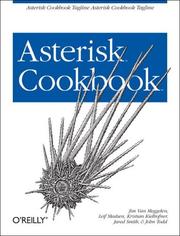 Cover of: Asterisk Cookbook by Jim Van Meggelen, Leif Madsen, Kristian Kielhofner, John Todd, Evan Henshaw-Plath