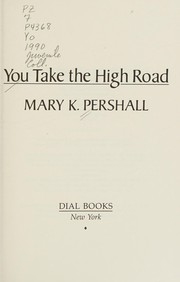 Cover of: You take the high road by Mary K. Pershall