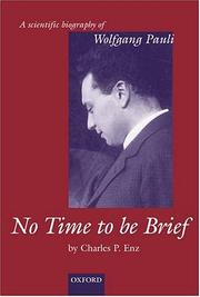 Cover of: No time to be brief: a scientific biography of Wolfgang Pauli