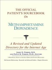 Cover of: The Official Patient's Sourcebook on Methamphetamine Dependence by ICON Health Publications