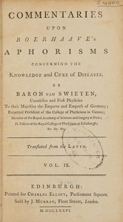 Commentaries upon Boerhaave's Aphorisms concerning the knowledge and cure of diseases by Swieten, Gerard Freiherr van