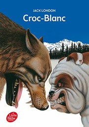 Cover of: Croc-Blanc - Texte intégral