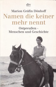Cover of: Namen die keiner mehr nennt: Ostpreußen - Menschen und Geschichte