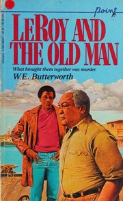 Cover of: Leroy and the old man by William E. Butterworth III