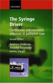 Cover of: The Syringe Driver: Continuous Subcutaneous Infusions in Palliative Care