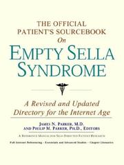 The Official Patient's Sourcebook on Empty Sella Syndrome by James N. Parker