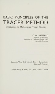 Cover of: Basic principles of the tracer method: introduction to mathematical tracer kinetics.