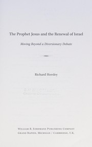 Cover of: The prophet Jesus and the renewal of Israel: moving beyond a diversionary debate