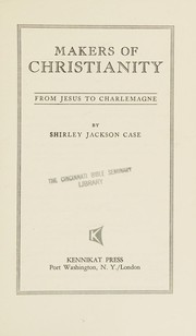 Cover of: Makers of Christianity by Shirley Jackson Case