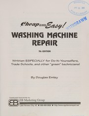 Cover of: Washing machine repair: written especially for do-it-yourselfers, trade schools, and other "green" technicians!