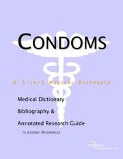 Condoms - A Medical Dictionary, Bibliography, and Annotated Research Guide to Internet References by ICON Health Publications