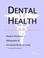 Cover of: Dental Health - A Medical Dictionary, Bibliography, and Annotated Research Guide to Internet References