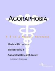 Cover of: Agoraphobia - A Medical Dictionary, Bibliography, and Annotated Research Guide to Internet References | ICON Health Publications