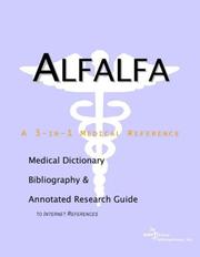 Cover of: Alfalfa - A Medical Dictionary, Bibliography, and Annotated Research Guide to Internet References by ICON Health Publications