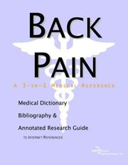 Cover of: Back Pain - A Medical Dictionary, Bibliography, and Annotated Research Guide to Internet References by ICON Health Publications