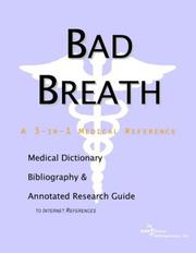 Cover of: Bad Breath - A Medical Dictionary, Bibliography, and Annotated Research Guide to Internet References by ICON Health Publications