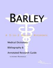 Cover of: Barley - A Medical Dictionary, Bibliography, and Annotated Research Guide to Internet References | ICON Health Publications