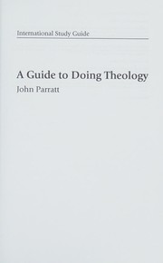 Cover of: A guide to doing theology