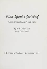 Cover of: Who speaks for Wolf by Paula Underwood