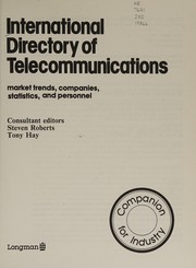 Cover of: International Directory of Telecommunications: Market Trends, Companies Statistics, and Personnel, (Longman Group Ltd)