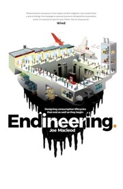 Cover of: Endineering: Designing consumption lifecycles that end as well as they begin
