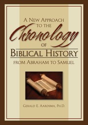 Cover of: A new approach to the chronology of biblical history from Abraham to Samuel