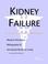 Cover of: Kidney Failure - A Medical Dictionary, Bibliography, and Annotated Research Guide to Internet References