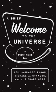 Cover of: Brief Welcome to the Universe by Neil deGrasse Tyson, J. Richard Gott, Michael Strauss