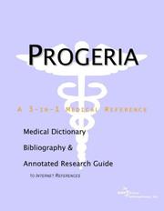 Cover of: Progeria - A Medical Dictionary, Bibliography, and Annotated Research Guide to Internet References by ICON Health Publications