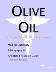 Cover of: Olive Oil - A Medical Dictionary, Bibliography, and Annotated Research Guide to Internet References | ICON Health Publications