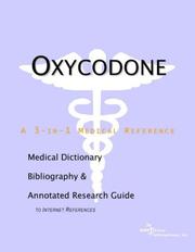 Cover of: Oxycodone - A Medical Dictionary, Bibliography, and Annotated Research Guide to Internet References