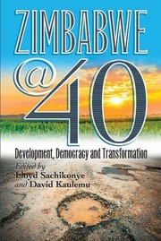Cover of: Zimbabwe@40: Development, Democracy and Transformation