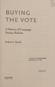 Cover of: Buying the vote: a history of campaign finance reform