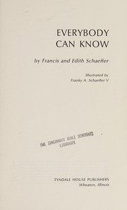 Cover of: Everybody can know by Francis A. Schaeffer