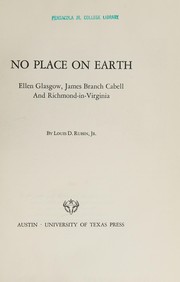 Cover of: No place on earth: Ellen Glasgow, James Branch Cabell, and Richmond-in-Virginia