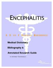 Cover of: Encephalitis - A Medical Dictionary, Bibliography, and Annotated Research Guide to Internet References | ICON Health Publications
