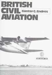 Cover of: British civil aviation by Günter G. Endres