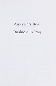 Cover of: AMERICA'S REAL BUSINESS IN IRAQ; NAOMI KLEIN...ET AL.