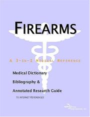 Cover of: Firearms: A Medical Dictionary, Bibliography, And Annotated Research Guide To Internet References